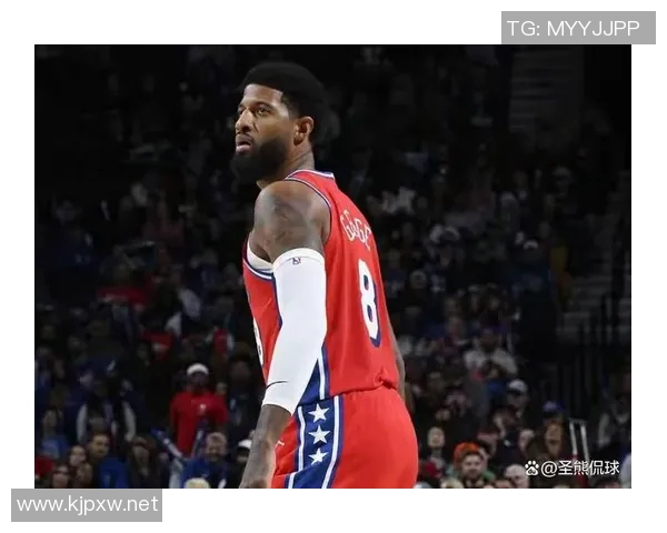 恩比德谈乔治加盟：他的得分技巧和全能表现提升了球队实力(乔治联手恩比德)